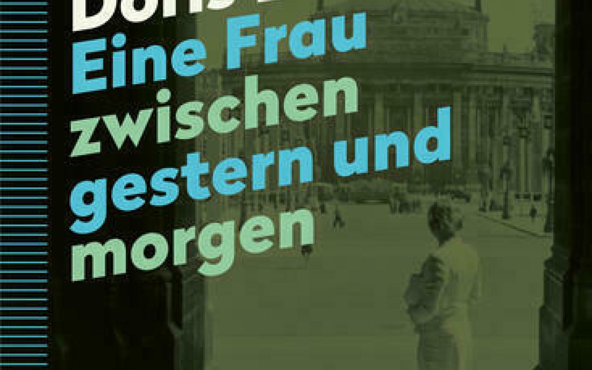 Eine Frau zwischen gestern und morgen